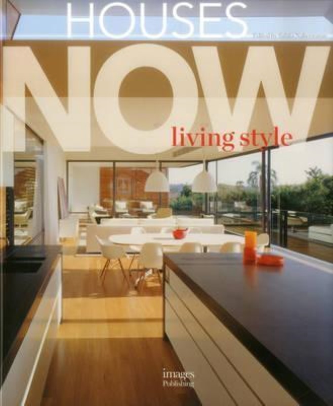 HOUSES NOW: LIVING STYLE