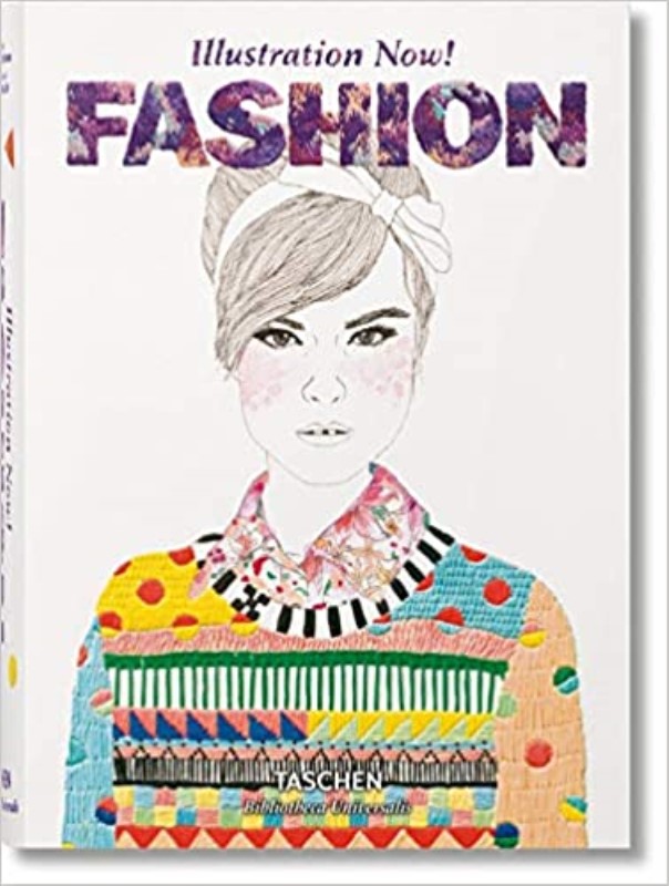 ILLUSTRATION NOW! FASHION (Bibliotheca Universalis)