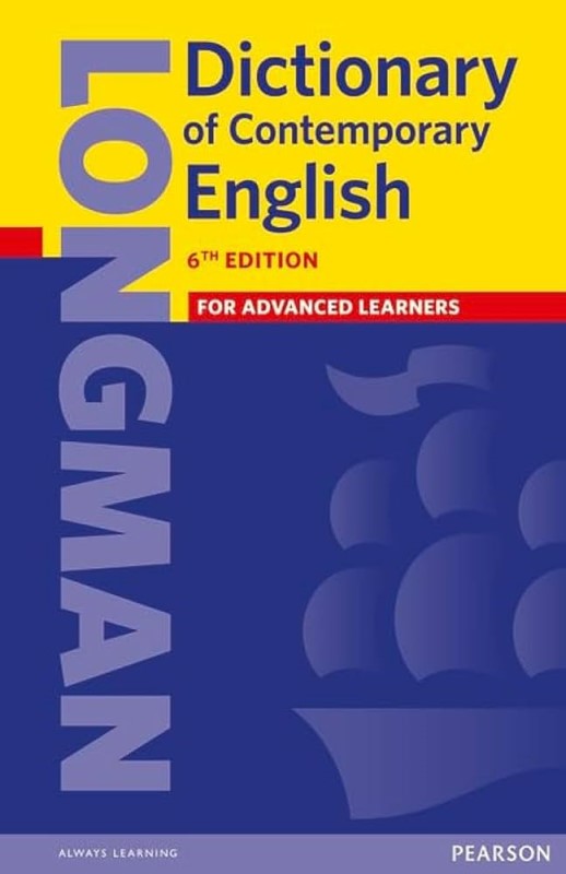 LONGMAN DICTIONARY OF CONTEMPORARY ENGLISH FOR ADVANCED LEARNERS