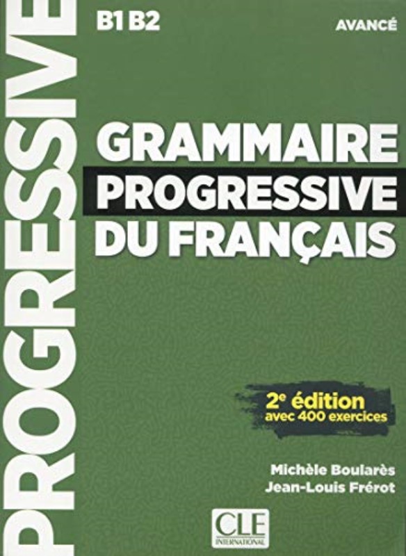 GRAMMAIRE PROGRESSIF DU FRANCAIS + AVEC CORRIGES B1 B2 + CD