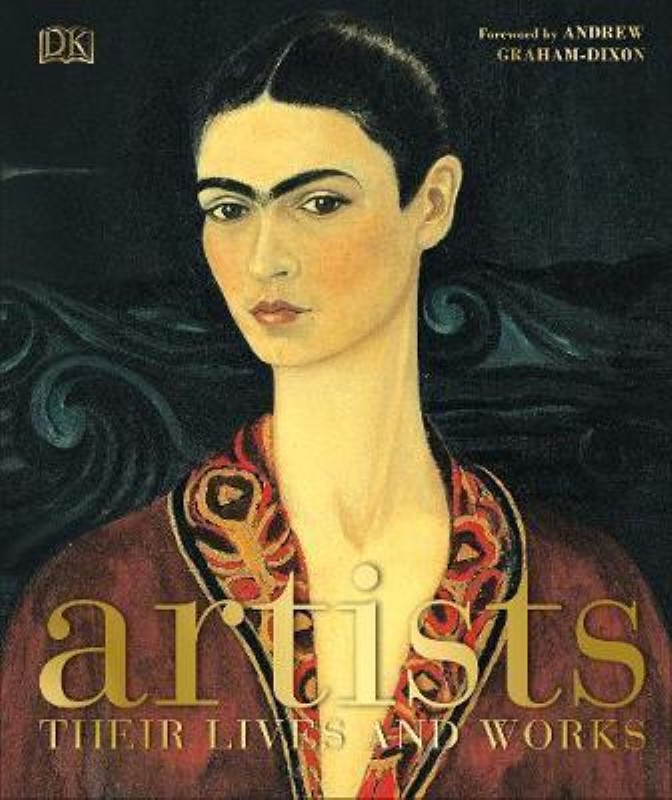 Artists: Their Lives and Works [