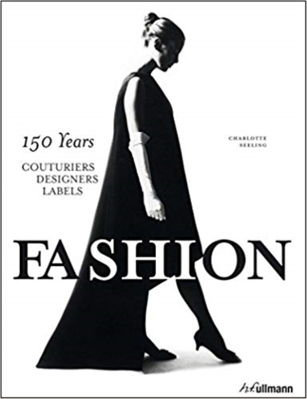 FASHION: 150 YEARS OF COUTURIERS, DESIGNERS, LABELS