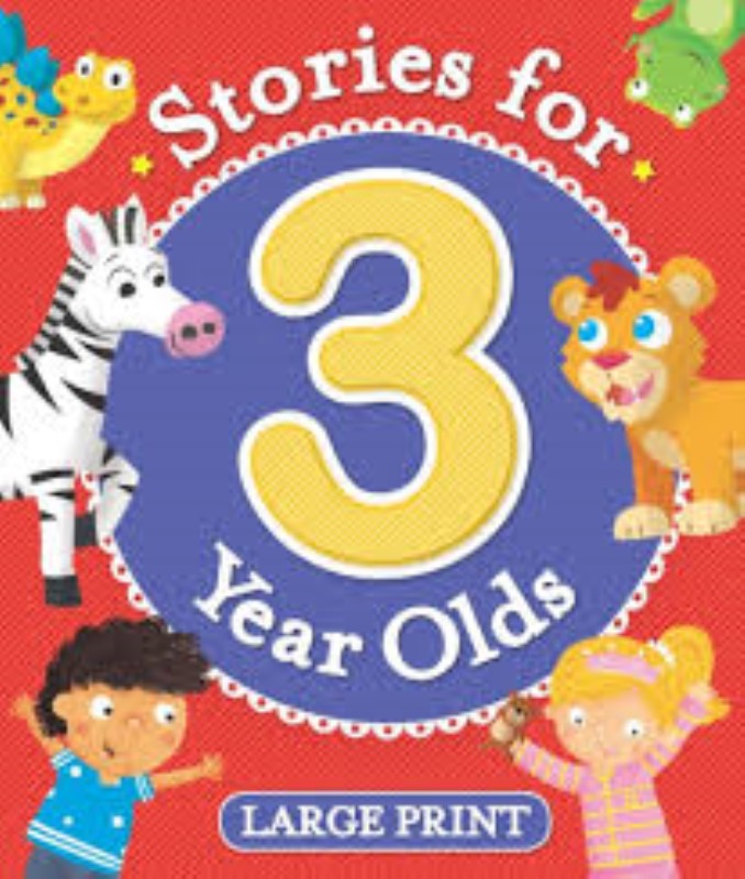 STORIES FOR THREE YEAR OLDS LARGE PRINT (PADDED)
