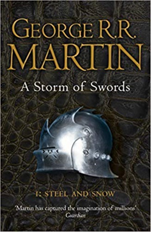 A Storm of Swords: Steel and Snow: Book 3 Part 1 of a Song of Ice and Fire