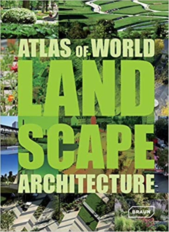 ATLAS OF WORLD LANDSCAPE ARCHITECTURE