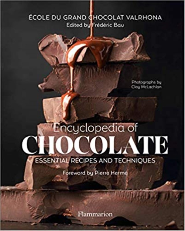 ENCYCLOPEDIA OF CHOCOLATE: ESSENTIAL RECIPES AND TECHNIQUES