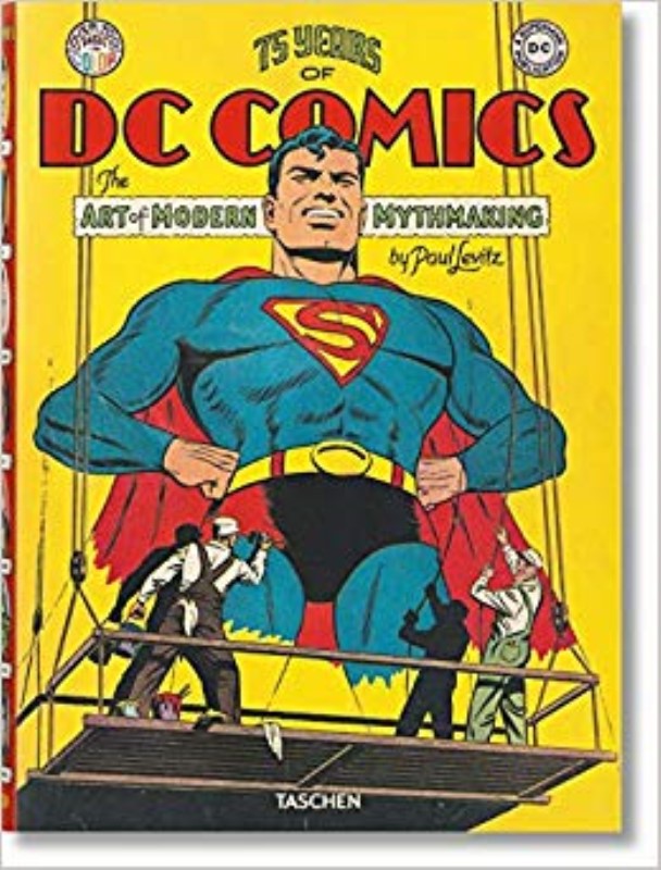 75 YEARS OF DC COMICS: THE ART OF MODERN MYTHMAKING