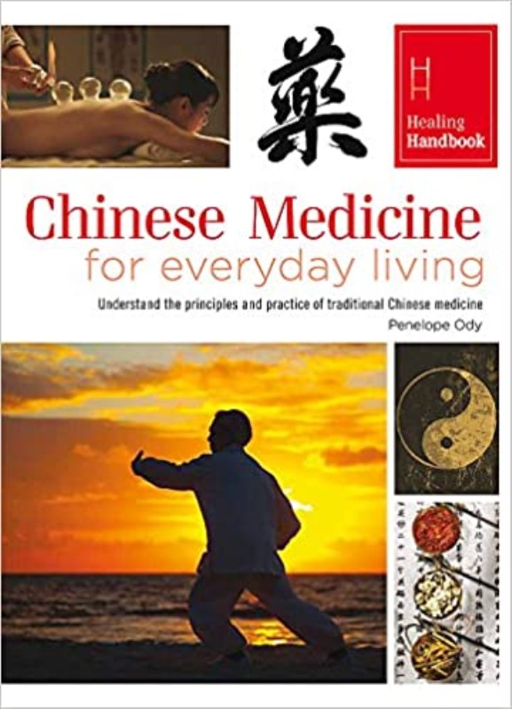 Chinese Medicine for Everyday Living (Healing Handbooks)