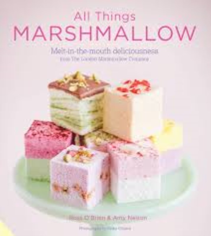 ALL THINGS MARSHMALLOW: MELT-IN-THE MOUTH DELICIOUSNESS FROM THE LONDON MARSHMALLOW COMPANY