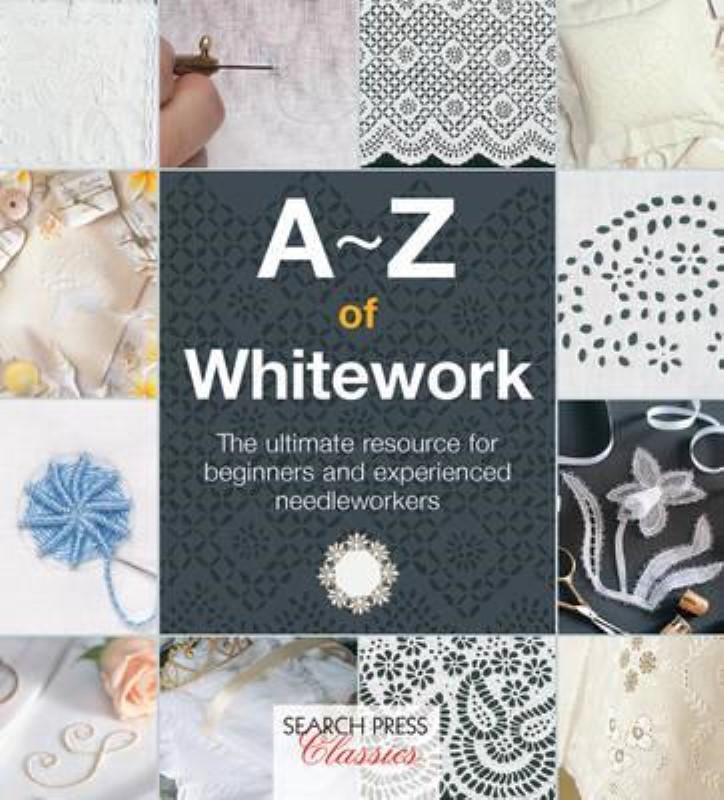 A-Z OF WHITEWORK (A-Z OF NEEDLECRAFT)