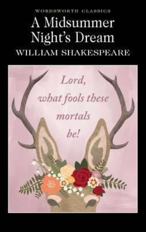A Midsummer Night's Dream (Wordsworth Classics)