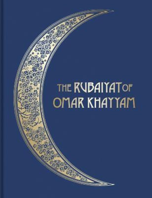 The Rubaiyat of Omar Khayyam – Illustrated Collector's Edition