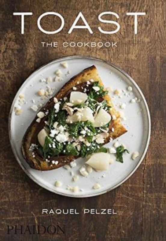 *TOAST: THE COOKBOOK