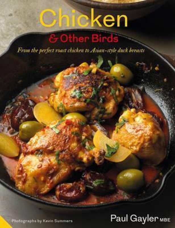 CHICKEN & OTHER BIRDS: FROM THE PERFECT ROAST CHICKEN TO ASIAN-STYLE DUCK BREASTS