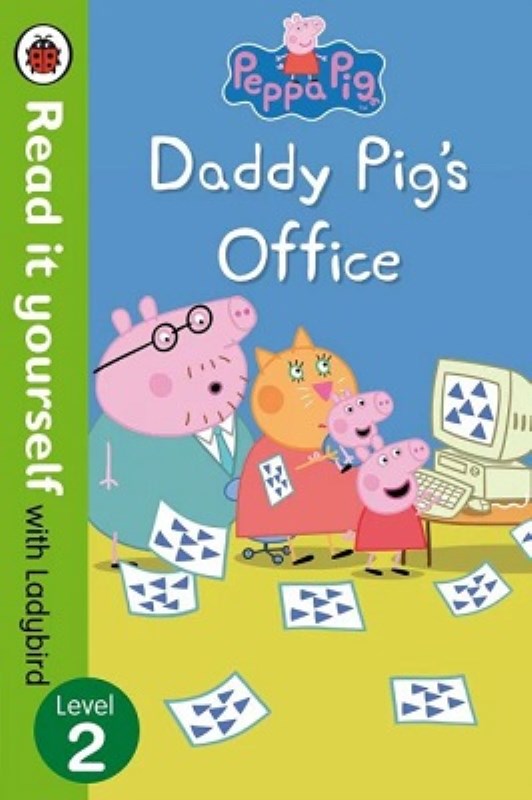 Peppa Pig: Daddy Pigs Office - Read It Yourself with Ladybird
