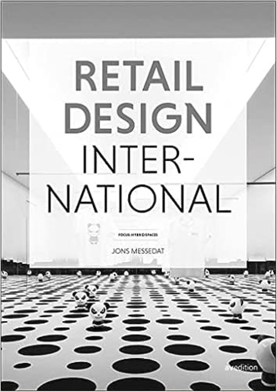 Retail Design International: Focus: Hybrid Spaces