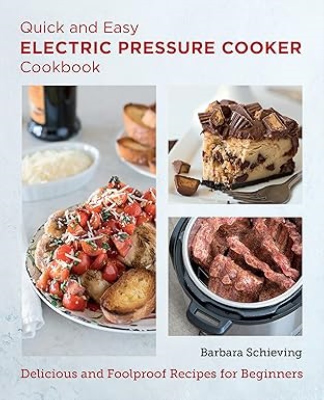 QUICK AND EASY ELECTRIC PRESSURE COOKER COOKBOOK