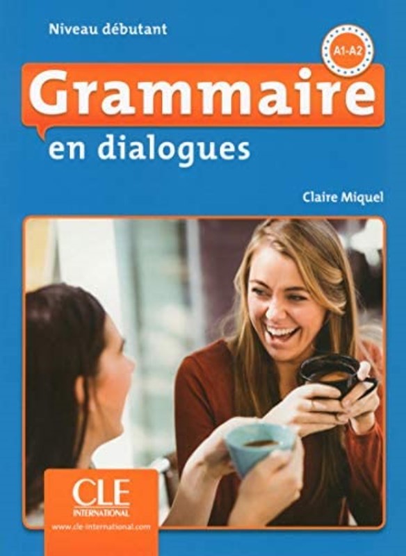 GRAMMAIRE EN DIALOGUES DEBUTANT