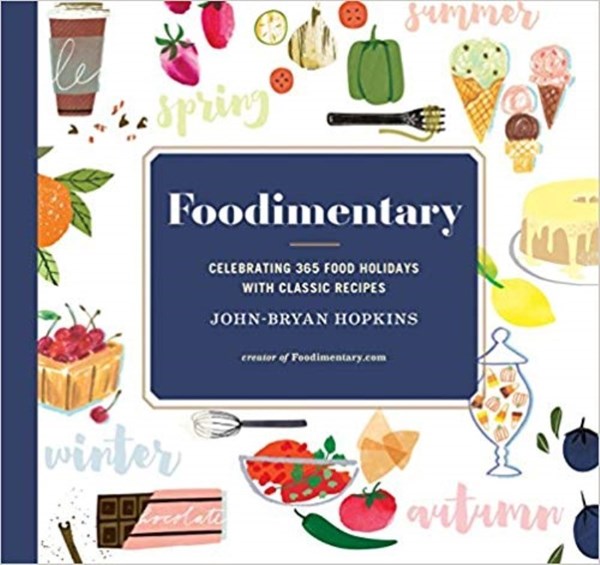 تصویر  Foodimentary: Celebrating 365 Food Holidays with Classic Recipes