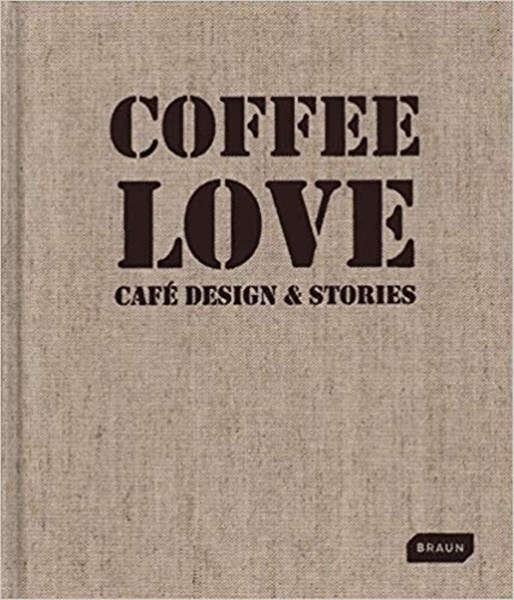 تصویر  Coffee Love: Café Design & Stories