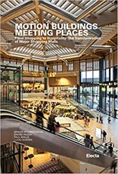 تصویر  Motion Buildings Meeting Places: From Shopping to Hospitality: The Transformation of Major Shopping Malls