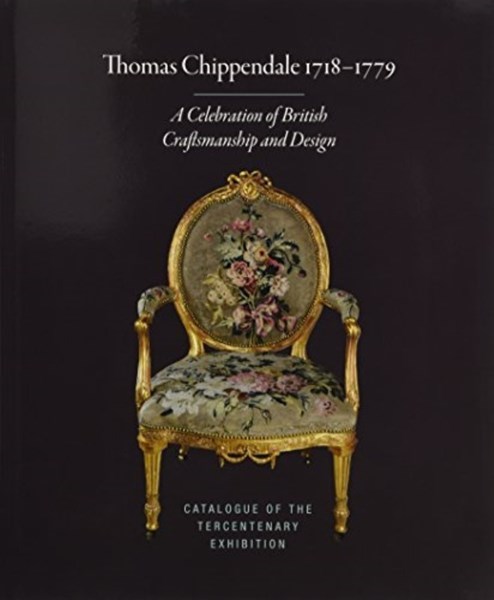 تصویر  THOMAS CHIPPENDALE 1718-1779 A CELEBRATION OF BRITISH CRAFTSMANSHIP AND DESIGN