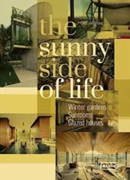 تصویر  The Sunny Side of Life: Winter gardens, Sunrooms, Greenhouses