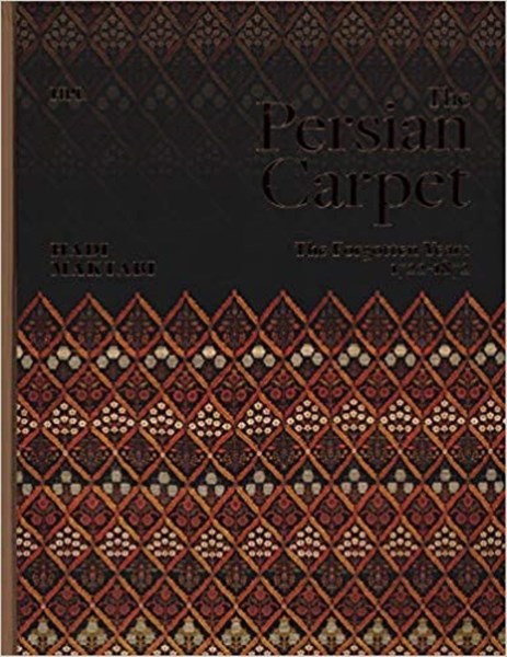 تصویر  The Persian Carpet: The Forgotten Years 1722-1872