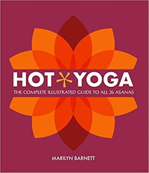 تصویر  Hot Yoga: The Complete Illustrated Guide to all 26 Asanas
