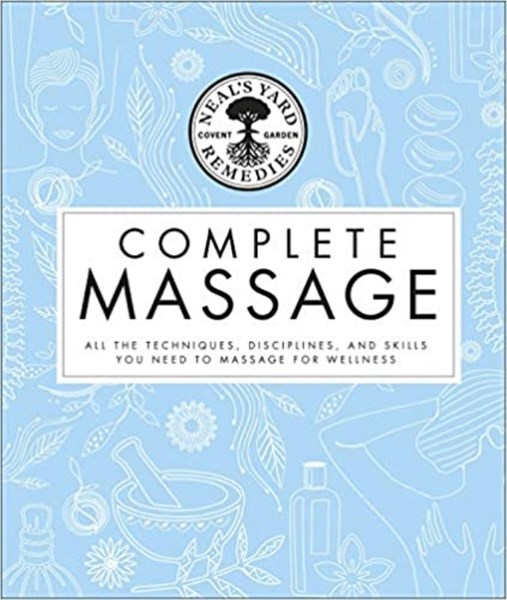 تصویر  Complete Massage: All the Techniques, Disciplines and Skills You Need to Massage for Wellness