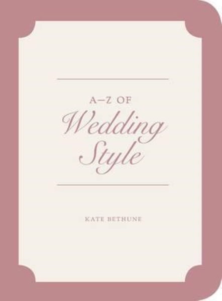 تصویر  (A TO Z OF WEDDING STYLE (V&A FASHION STYLE GUIDES
