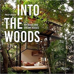 تصویر  Into the Woods: Retreats and Dream Houses