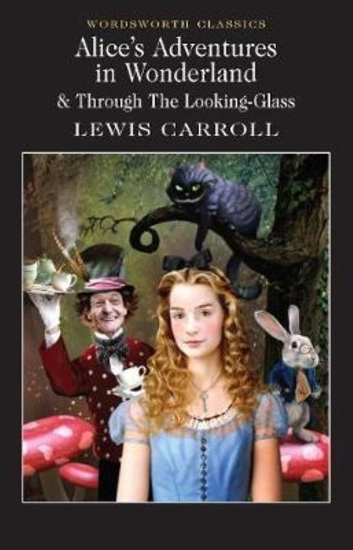 تصویر  Alice's Adventures in Wonderland & Through the Looking-Glass (Wordsworth Classics)