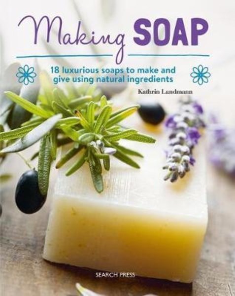 تصویر  Making Soap 18 luxurious soaps to make and give using natural ingredients