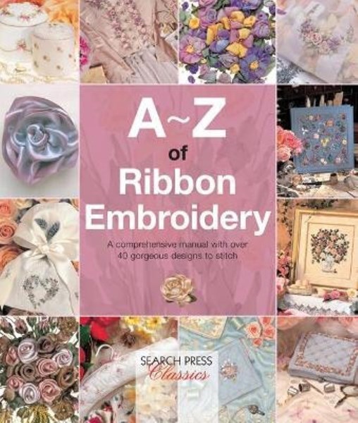 تصویر  A-Z OF Ribbon Embroidery (A-Z OF NEEDLECRAFT)