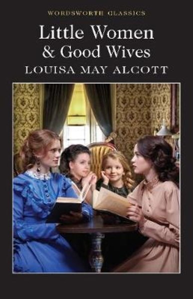 تصویر  Little Women & Good Wives (Wordsworth Classics)