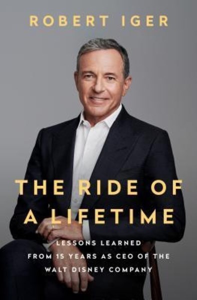 تصویر  The Ride of a Lifetime: Lessons Learned from 15 Years as CEO of the Walt Disney Company