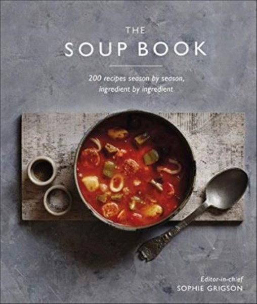 تصویر  The Soup Book : 200 Recipes, Season by Season