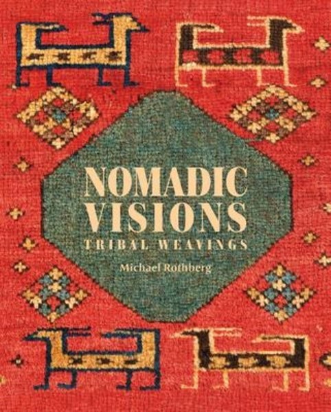 تصویر  Nomadic Visions: Tribal Weavings from Persia and the Caucasus