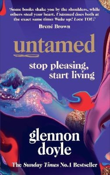 تصویر  Untamed: Stop Pleasing, Start Living: THE NO.1 SUNDAY TIMES BESTSELLER