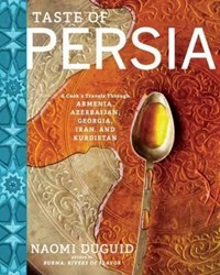 تصویر  Taste of Persia: A Cook's Travels Through Armenia, Azerbaijan, Georgia, Iran, and Kurdistan