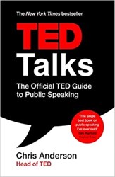 تصویر  TED Talks: The official TED guide to public speaking: Tips and tricks for giving unforgettable speeches and presentations 