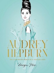 تصویر  Audrey Hepburn: The Illustrated World of a Fashion Icon