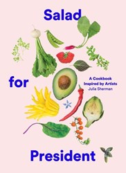 تصویر  Salad for President: A Cookbook Inspired by Artists