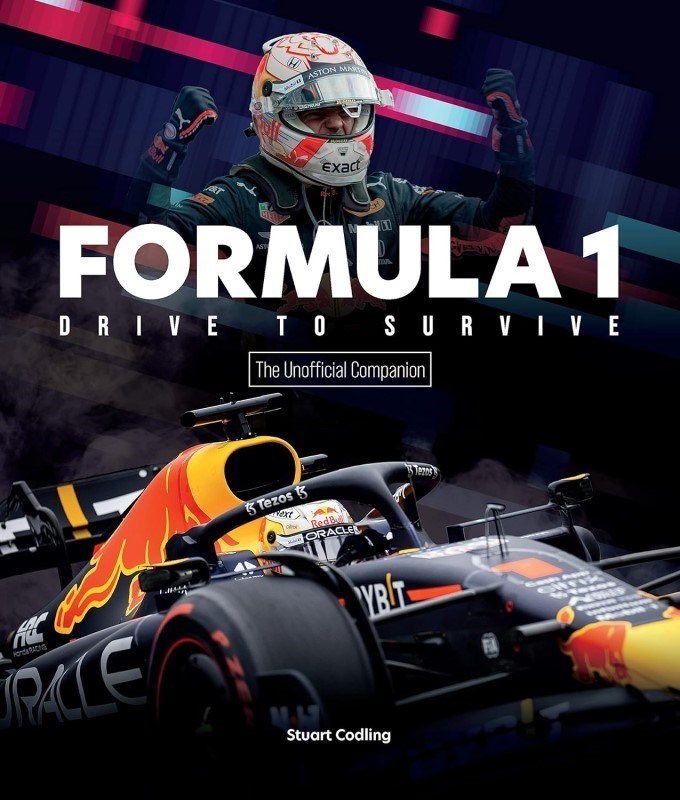 تصویر  THE FORMULA 1 DRIVE TO SURVIVE UNOFFICIAL COMPANION: THE STARS, STRATEGY, TECHNOLOGY, AND HISTORY OF F1