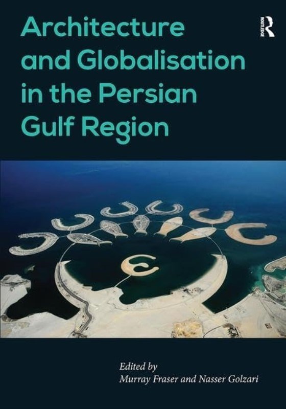 تصویر  Architecture and Globalisation in the Persian Gulf Region