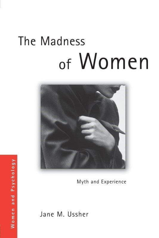 تصویر  The Madness of Women: Myth and Experience (Women and Psychology)