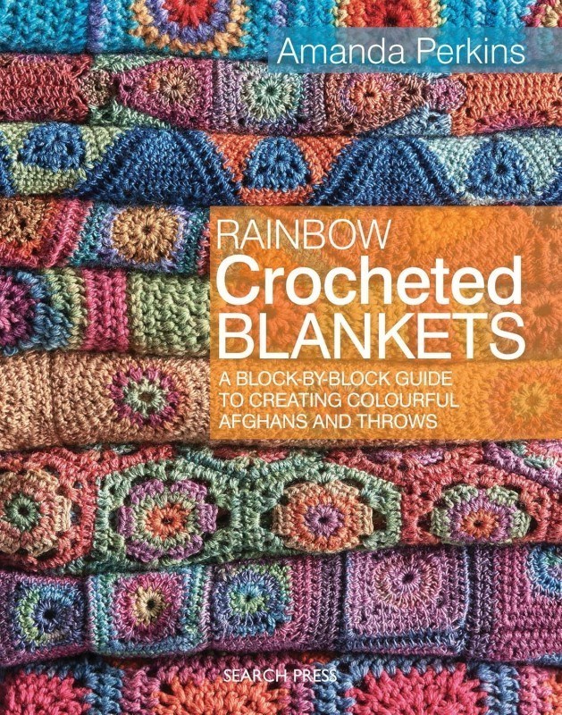 تصویر  Rainbow Crocheted Blankets: A Block-By-Block Guide to Creating Colourful Afghans and Throws