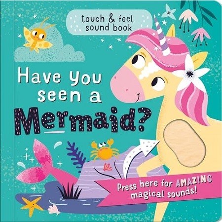 تصویر  Have You Seen A Mermaid Touch and Feel Sound Book